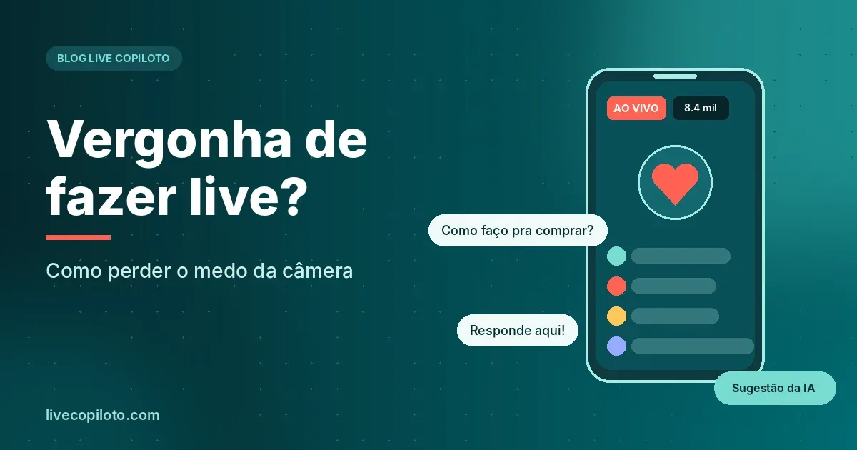 Vergonha de fazer live?: Como perder o medo da câmera