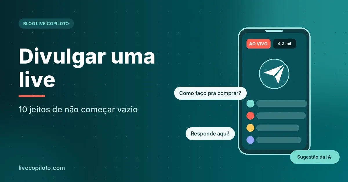 Divulgar uma live: 10 jeitos de não começar vazio