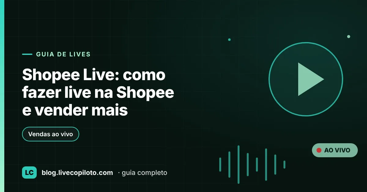 Capa do artigo Shopee Live: como fazer live na Shopee e vender mais