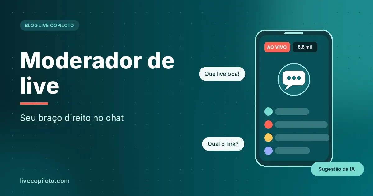 Moderador de live: Seu braço direito no chat