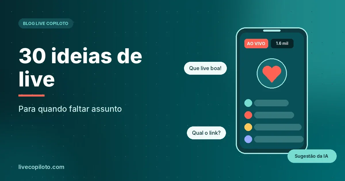 30 ideias de live: Para quando faltar assunto